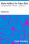 [Gutenberg 25714] • Mother Hubbard, Her Picture Book, / Containing Mother Hubbard, The Three Bears, & The Absurd A, B, C.